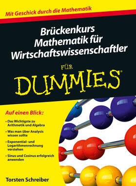 Schreiber |  Brückenkurs Mathematik für Wirtschaftswissenschaftler für Dummies | Buch |  Sack Fachmedien