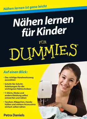 Daniels |  Nähen lernen für Kinder für Dummies | Buch |  Sack Fachmedien