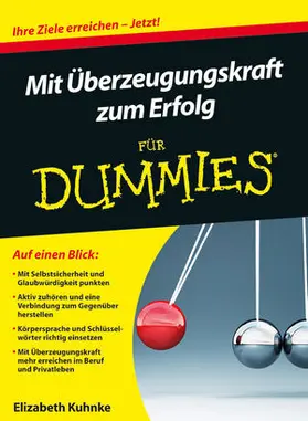 Kuhnke |  Mit Überzeugungskraft zum Erfolg für Dummies | Buch |  Sack Fachmedien