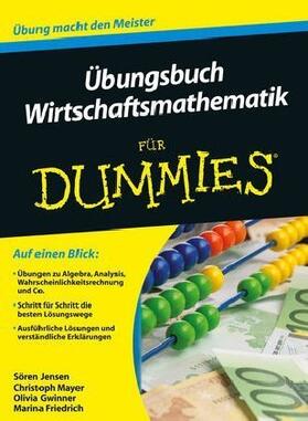 Jensen / Mayer / Gwinner |  Übungsbuch Wirtschaftsmathematik für Dummies | Buch |  Sack Fachmedien