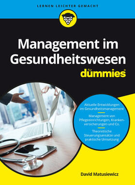 Matusiewicz | Management im Gesundheitswesen für Dummies | Buch | 978-3-527-71180-2 | sack.de