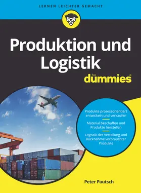 Pautsch |  Produktion und Logistik für Dummies | Buch |  Sack Fachmedien
