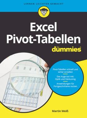 Weiß | Excel Pivot-Tabellen für Dummies | Buch | 978-3-527-71353-0 | sack.de