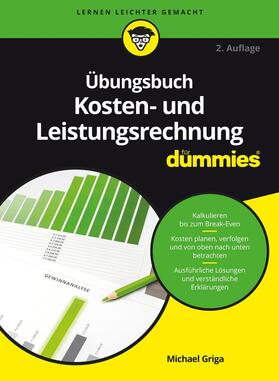 Griga | Griga, M: Übungsbuch Kosten- und Leistungsrechnung für Dummi | Buch | 978-3-527-71402-5 | sack.de