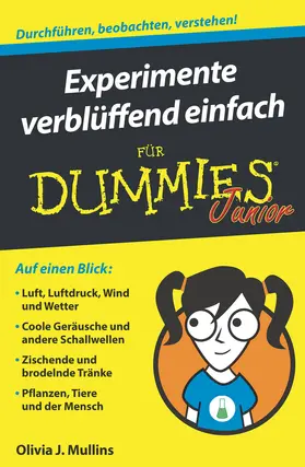 Mullins |  Experimente verblüffend einfach für Dummies Junior | Buch |  Sack Fachmedien