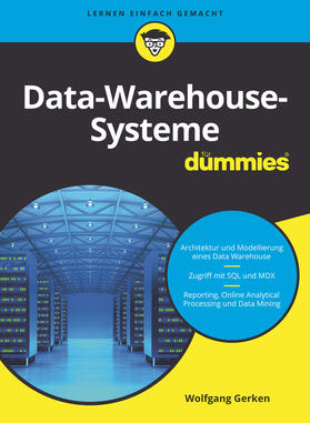 Gerken | Data-Warehouse-Systeme für Dummies | Buch | 978-3-527-71447-6 | sack.de