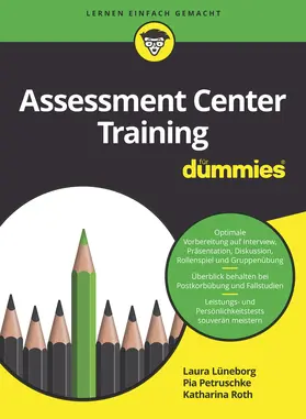 Lüneborg / Petruschke / Roth |  Assessment Center Training für Dummies | Buch |  Sack Fachmedien