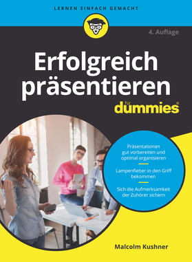 Kushner | Erfolgreich präsentieren für Dummies | Buch | 978-3-527-71611-1 | sack.de