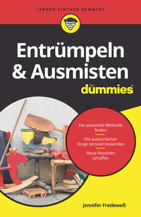 Fredeweß | Entrümpeln & Ausmisten für Dummies | Buch | 978-3-527-71638-8 | sack.de