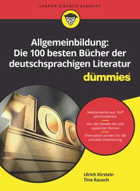 Kirstein / Rausch | Allgemeinbildung: Die 100 besten Bücher der deutschsprachigen Literatur für Dummies | Buch | 978-3-527-71642-5 | sack.de