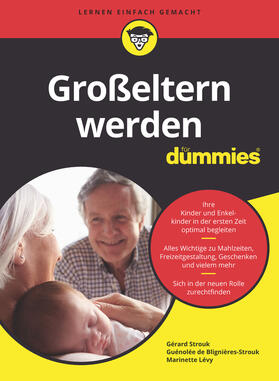 Strouk / Blignières-Strouk / Lévy | Großeltern für Dummies | Buch | 978-3-527-71681-4 | sack.de