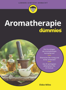 Miles | Aromatherapie für Dummies | Buch | 978-3-527-71682-1 | sack.de