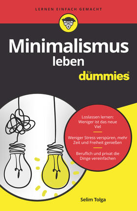 Tolga | Minimalismus leben für Dummies | Buch | 978-3-527-71702-6 | sack.de