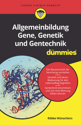 Wünschiers | Allgemeinbildung Gene, Genetik und Gentechnik für Dummies | Buch | 978-3-527-71746-0 | sack.de