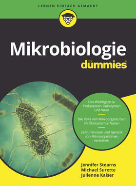 Stearns / Surette / Kaiser | Mikrobiologie für Dummies | Buch | 978-3-527-71748-4 | sack.de