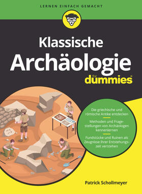 Schollmeyer |  Klassische Archäologie für Dummies | Buch |  Sack Fachmedien