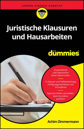 Zimmermann | Juristische Klausuren und Hausarbeiten für Dummies | Buch | 978-3-527-71778-1 | sack.de