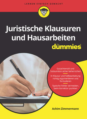 Zimmermann | Juristische Klausuren und Hausarbeiten für Dummies | Buch | 978-3-527-71778-1 | sack.de