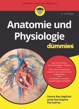 Siegfried / Rae-Dupree / DuPree | Anatomie und Physiologie für Dummies | Buch | 978-3-527-71806-1 | sack.de