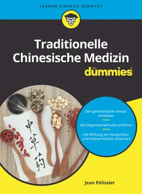 Pélissier / Pelissier |  Traditionelle Chinesische Medizin für Dummies | Buch |  Sack Fachmedien