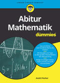 Fischer |  Abitur Mathematik für Dummies | Buch |  Sack Fachmedien