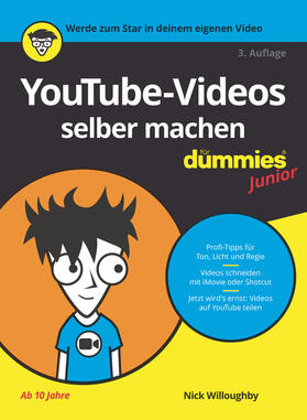 Willoughby | YouTube-Videos selber machen für Dummies Junior | Buch | 978-3-527-71905-1 | sack.de
