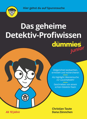 Taute / Zönnchen | Das geheime Detektiv-Profiwissen für Dummies Junior | Buch | 978-3-527-71918-1 | sack.de