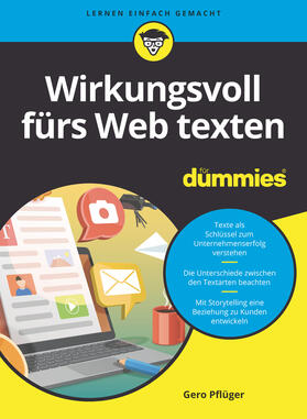 Pflüger | Wirkungsvoll fürs Web texten für Dummies | Buch | 978-3-527-71928-0 | sack.de