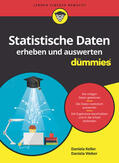 Weber / Keller |  Statistische Daten erheben und auswerten für Dummies | Buch |  Sack Fachmedien