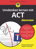 Dekoj / Ilmberger |  Umdenken lernen mit ACT für Dummies | Buch |  Sack Fachmedien