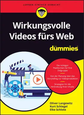 Langewitz / Schlegel / Schlote | Wirkungsvolle Videos fürs Web für Dummies | Buch | 978-3-527-72114-6 | sack.de