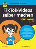 Eagle / Budke / Cohen |  TikTok-Videos selber machen für Dummies Junior | Buch |  Sack Fachmedien