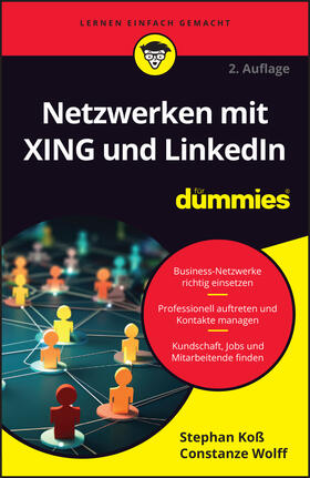 Koß / Wolff | Netzwerken mit XING und LinkedIn für Dummies | Buch | 978-3-527-72160-3 | sack.de