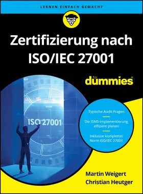 Weigert / Heutger |  Zertifizierung nach ISO/IEC 27001 für Dummies | Buch |  Sack Fachmedien
