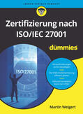Weigert |  Zertifizierung nach ISO/IEC 27001 für Dummies | Buch |  Sack Fachmedien