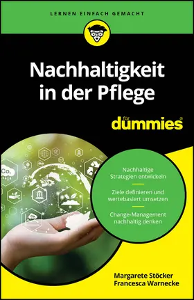 Stöcker / Warnecke |  Nachhaltigkeit in der Pflege für Dummies | Buch |  Sack Fachmedien