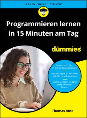 Rose |  Programmieren lernen in 15 Minuten am Tag für Dummies | Buch |  Sack Fachmedien