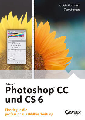 Kommer / Mersin | Kommer, I: Adobe Photoshop CC und CS 6 | Buch | 978-3-527-76048-0 | sack.de