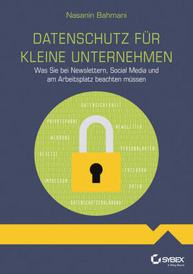Bahmani | Bahmani, N: Datenschutz für kleine Unternehmen | Buch | 978-3-527-76064-0 | sack.de