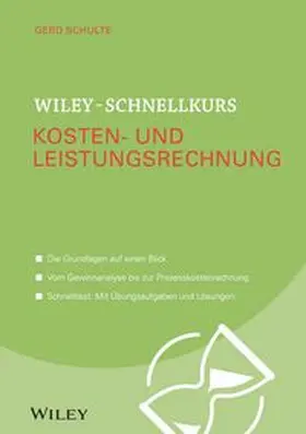 Schulte | Wiley-Schnellkurs Kosten- und Leistungsrechnung | E-Book | www.sack.de