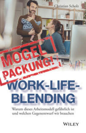 Scholz | Mogelpackung Work-Life-Blending | E-Book | sack.de