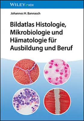 Bannasch | Bildatlas Histologie, Mikrobiologie und Hämatologie für Ausbildung und Beruf | E-Book | sack.de