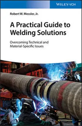 Messler | A Practical Guide to Welding Solutions | E-Book | www.sack.de