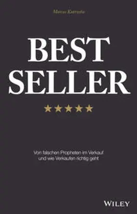 Kutrzeba |  Best Seller: Von falschen Propheten im Verkauf und wie Verkaufen richtig geht | eBook | Sack Fachmedien