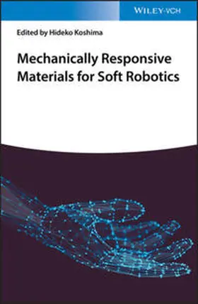 Koshima | Mechanically Responsive Materials for Soft Robotics | E-Book | www.sack.de