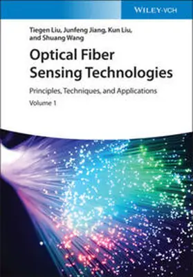 Liu / Jiang / Wang |  Optical Fiber Sensing Technologies | eBook | Sack Fachmedien