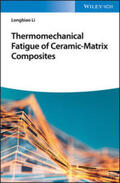 Li |  Thermomechanical Fatigue of Ceramic-Matrix Composites | eBook | Sack Fachmedien