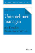 McGrath |  Unternehmen managen mit Drucker, Bezos, Kotler & Co. | eBook | Sack Fachmedien