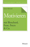 McGrath |  Motivieren mit Blanchard, Frost, Peters & Co. | eBook | Sack Fachmedien