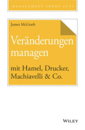 McGrath | Veränderungen managen mit Hamel, Drucker, Machiavelli & Co. | E-Book | sack.de